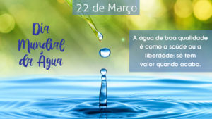22 de Março – Dia Mundial da Água