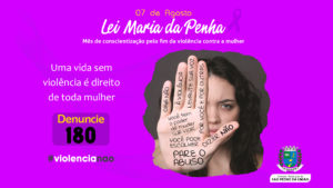 07 de Agosto é comemorado o dia da lei Maria da Penha