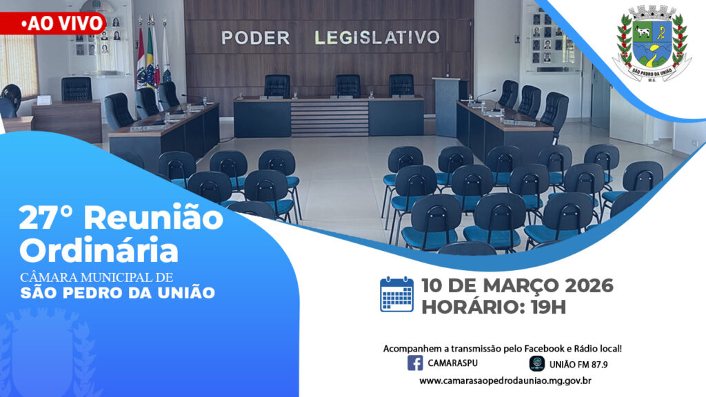 27ª Reunião Ordinária da Câmara Municipal de São Pedro da União
